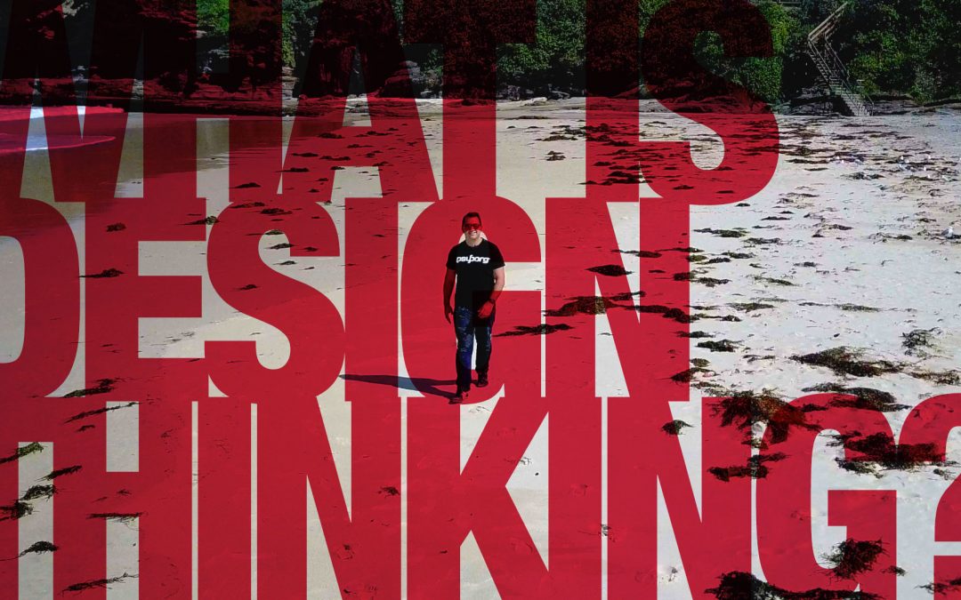 What is Design Thinking?