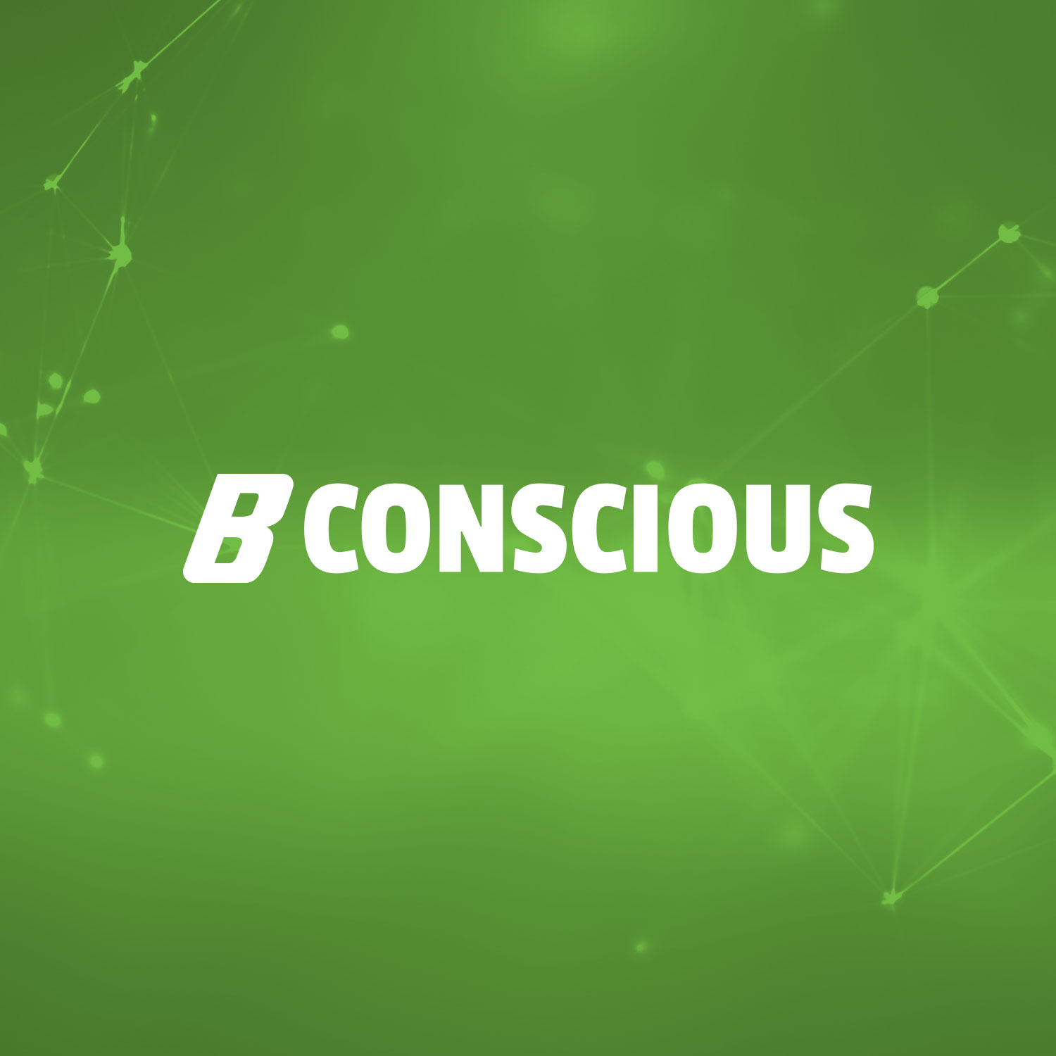 B Conscious
