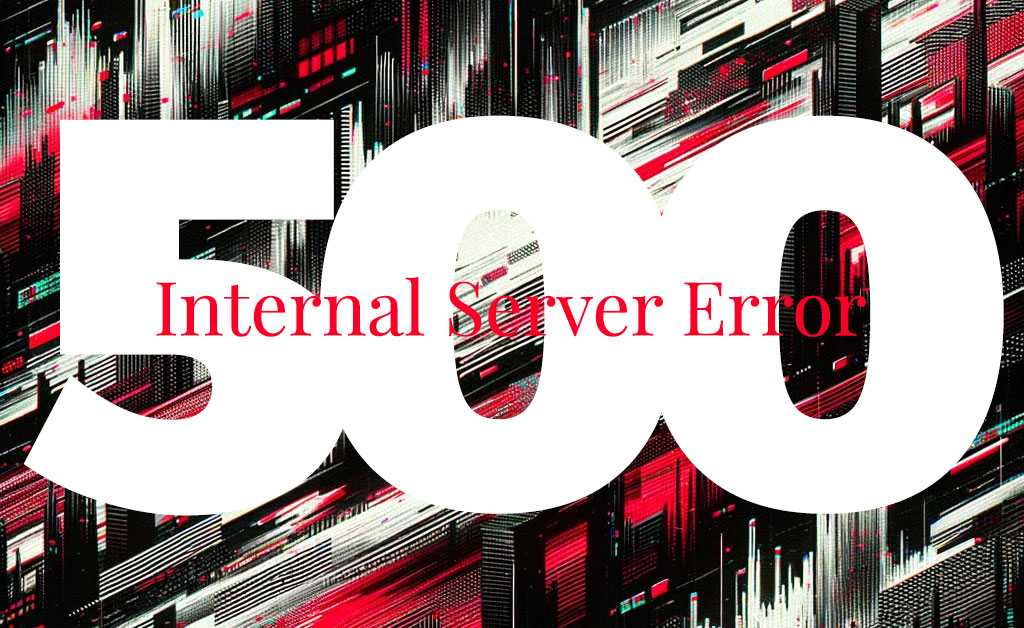 500 Internal Server Error