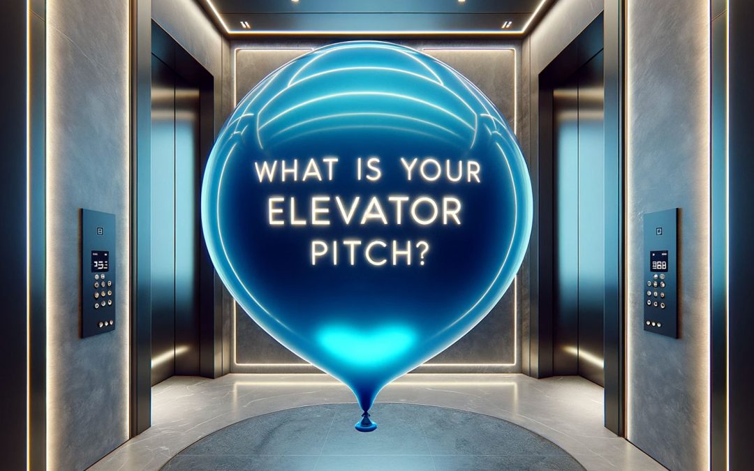 What Is Your Elevator Pitch?