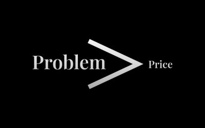 Problem Is Greater Than Price