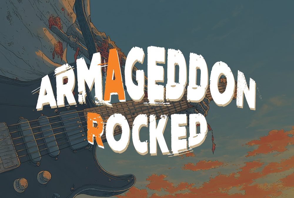Armageddon Rocked